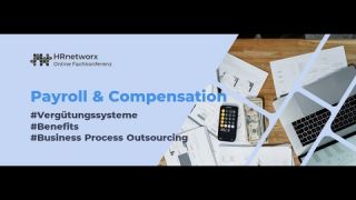 "Payroll & Compensation: Vergütungssysteme, BPO, Benefits"Online Fachkonferenz am 14.3.2024